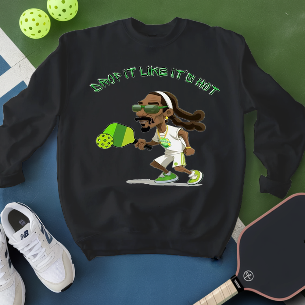 Drop it Like It's Hot Funny Pickleball Sweatshirt - Picklechillz