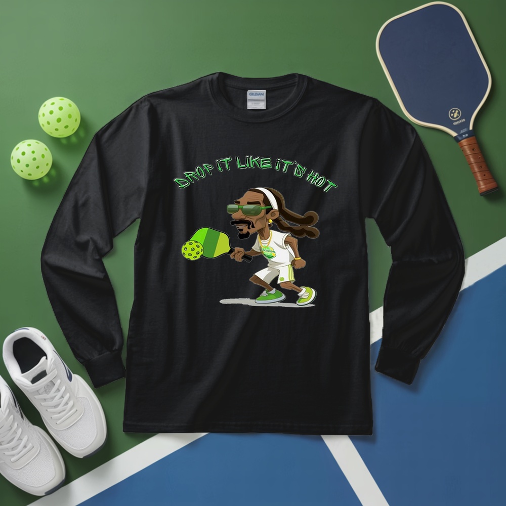 Drop it Like It's Hot Funny Pickleball Long Sleeve - Picklechillz