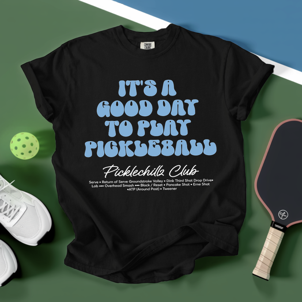 It’s a Good Day to Play Pickleball Club Unisex Shirt - Picklechillz