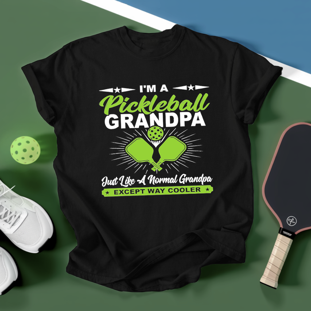 I'm A Pickleball Grandpa Just Like A Normal Grandpa Except Way Cooler Unisex T-Shirt - Picklechillz