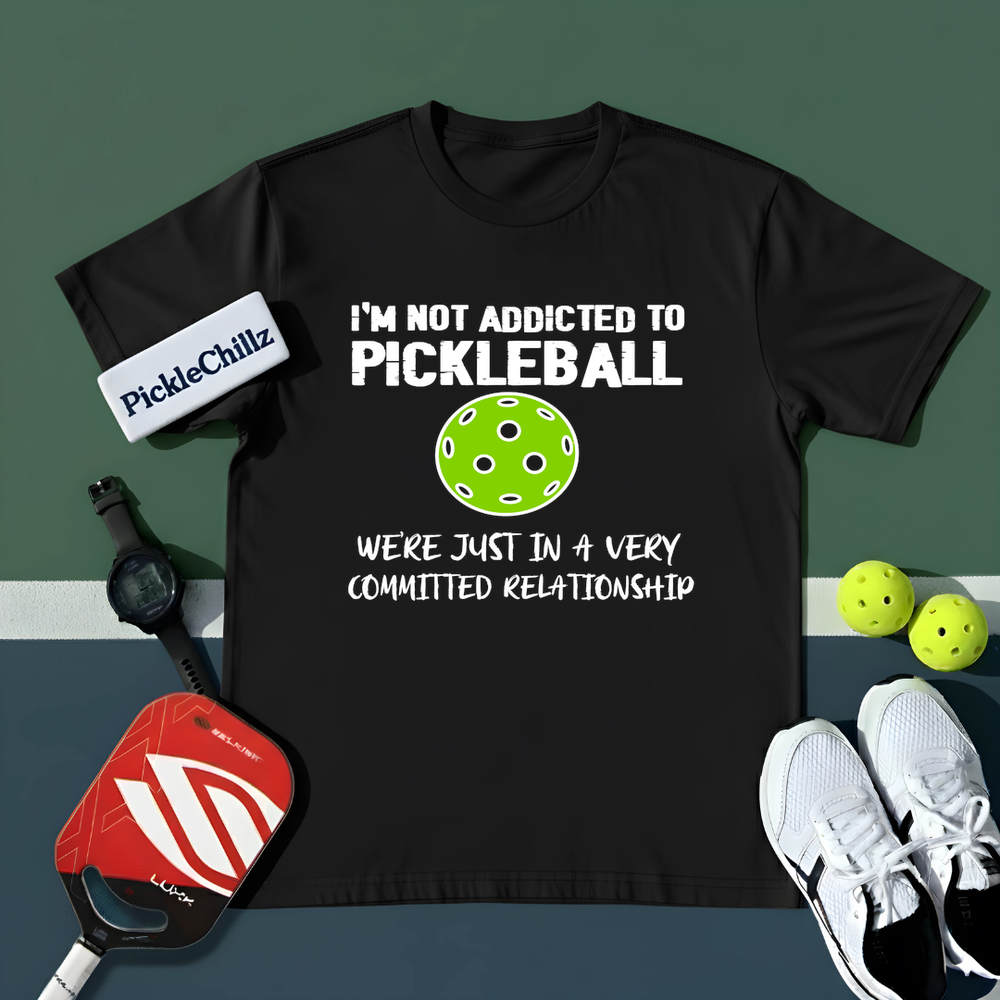 I'm Not Addicted to Pickleball Unisex T-Shirt - Picklechillz