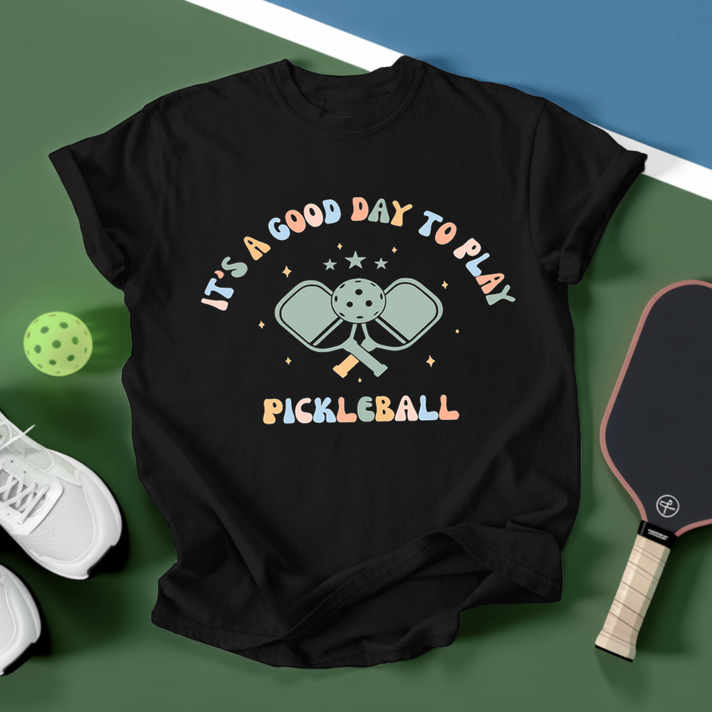 It’s A Good Day To Play Pickleball Lover Unisex T-Shirt - Picklechillz