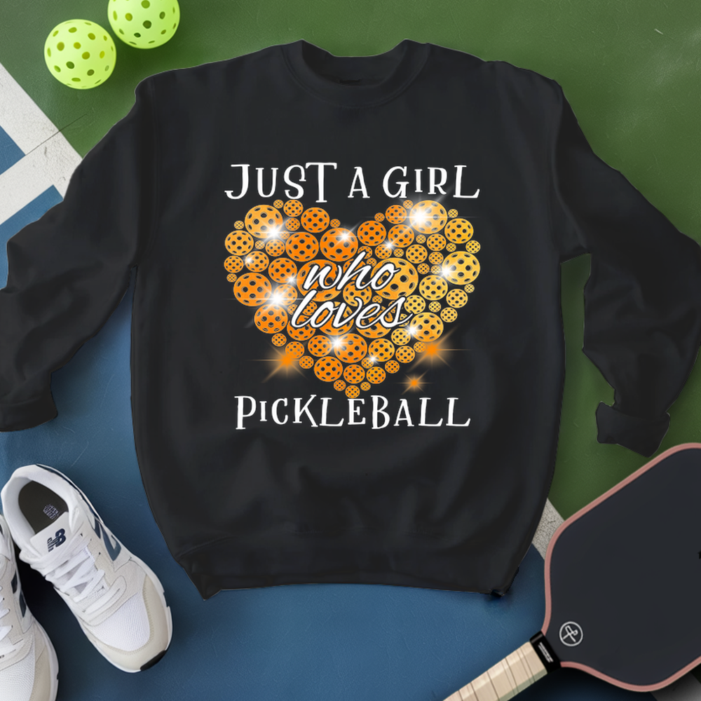 Just a Girl Who Loves Pickleball For Player Sweatshirt - Picklechillz