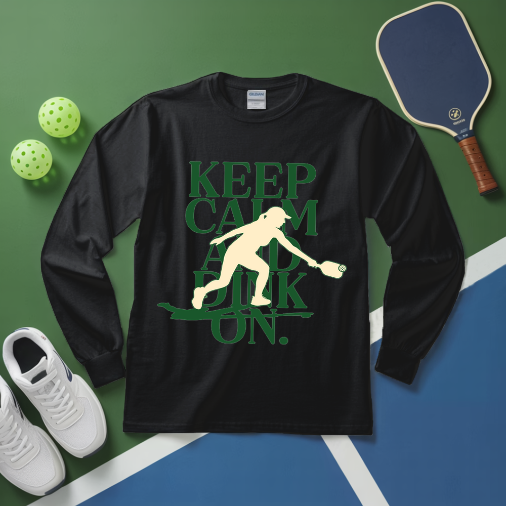 Keep Calm and Dink On Long Sleeve - Picklechillz