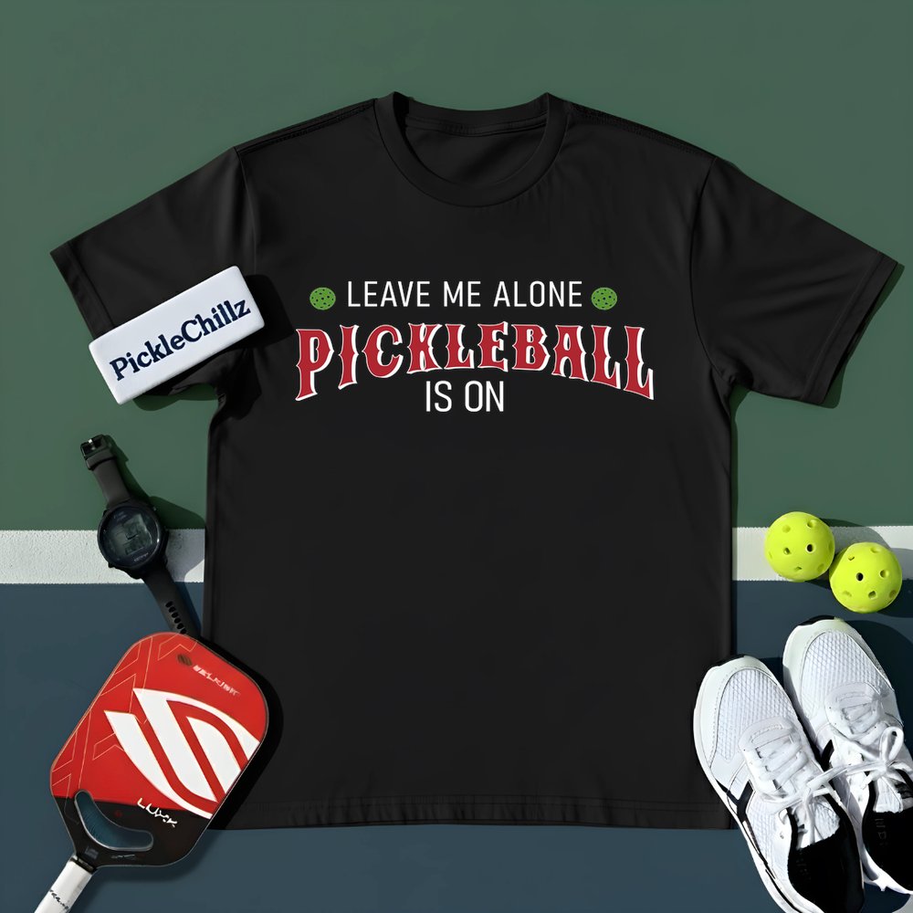 Leave Me Alone Pickleball Is On Unisex T-Shirt - Picklechillz
