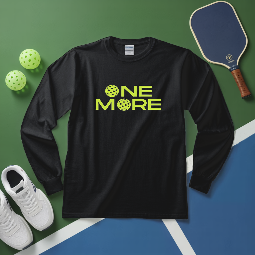 Pickleball - One More Long Sleeve - Picklechillz
