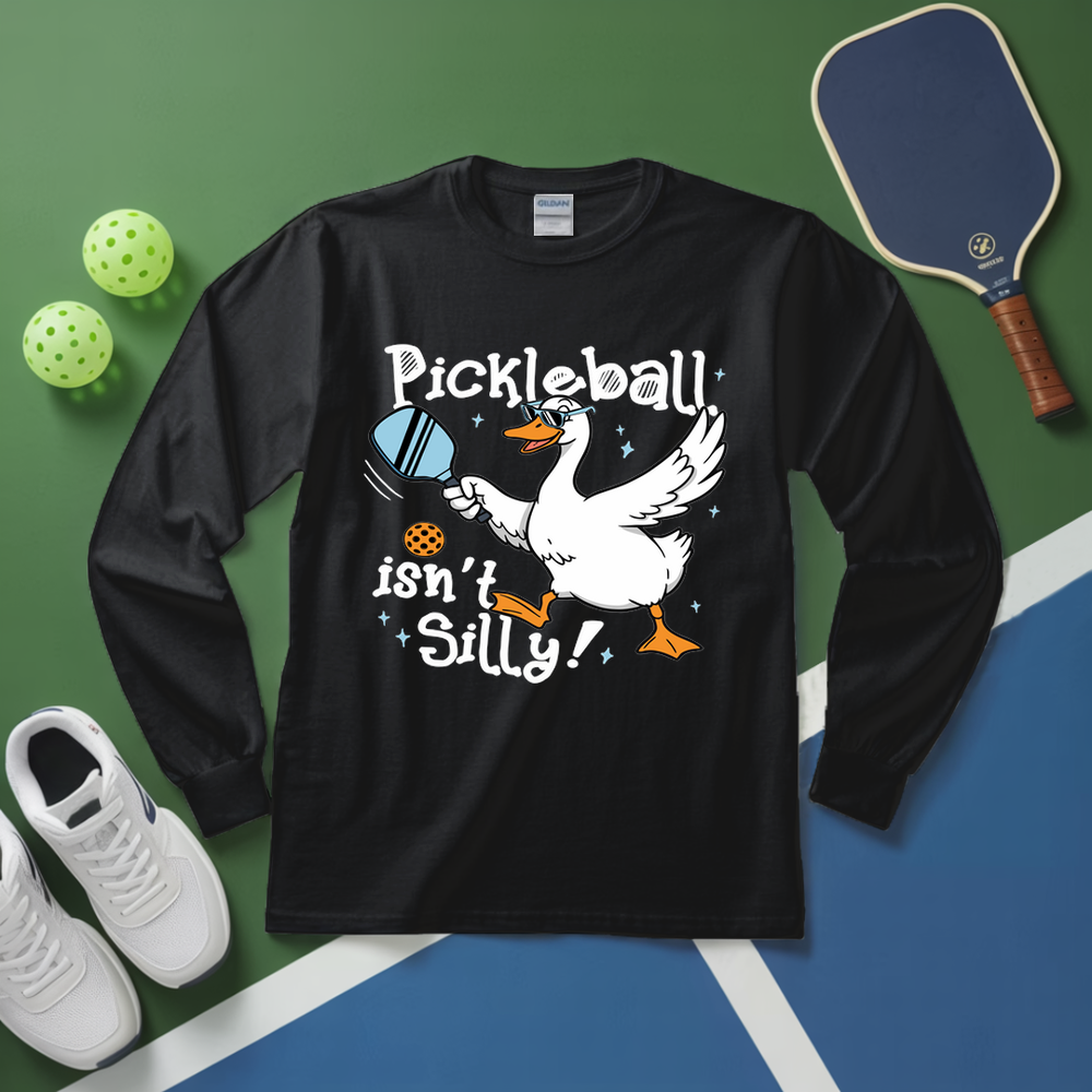 Pickleball Isn’t Silly Graphic Long Sleeve - Picklechillz