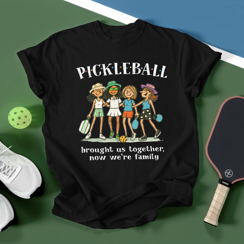 Pickleball Brought Us Together, Now We’Re Family Unisex T-Shirt - Picklechillz