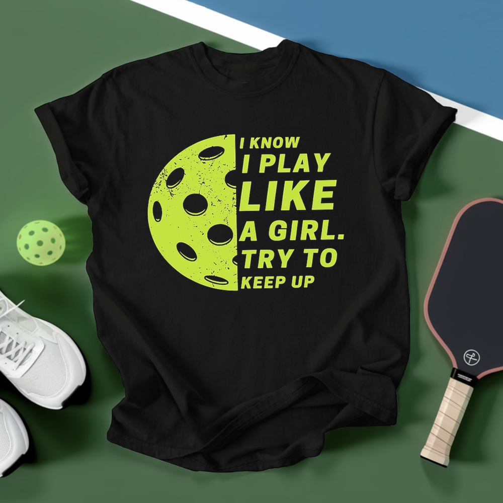 Play Like A Girl Pickleball Unisex T-Shirt - Picklechillz
