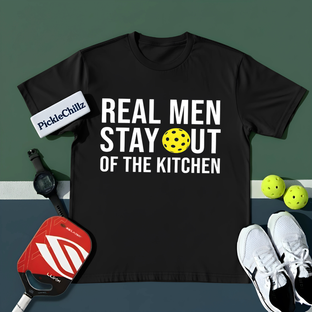 Real Men Stay Out Of The Kitchen Unisex T-Shirt - Picklechillz