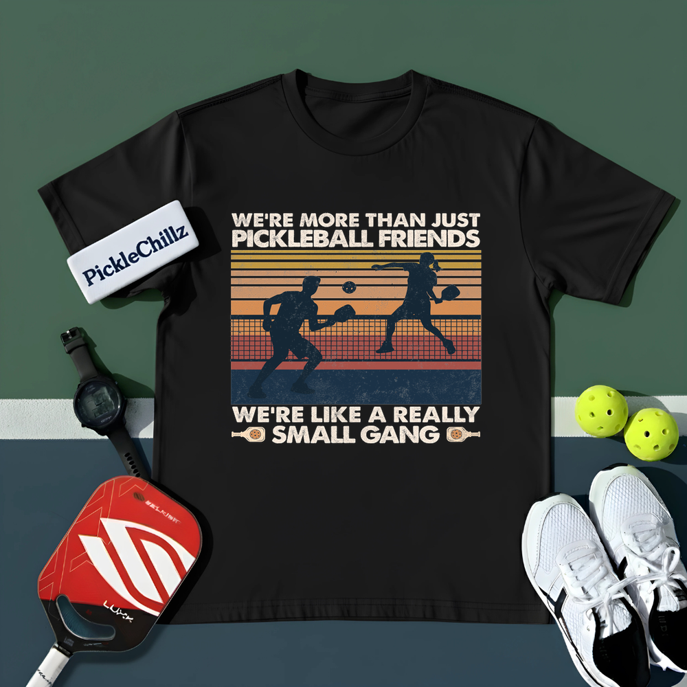 We're More Than Just Pickleball Friends We're like A Really Small Gang Vintage Unisex T-Shirt - Picklechillz