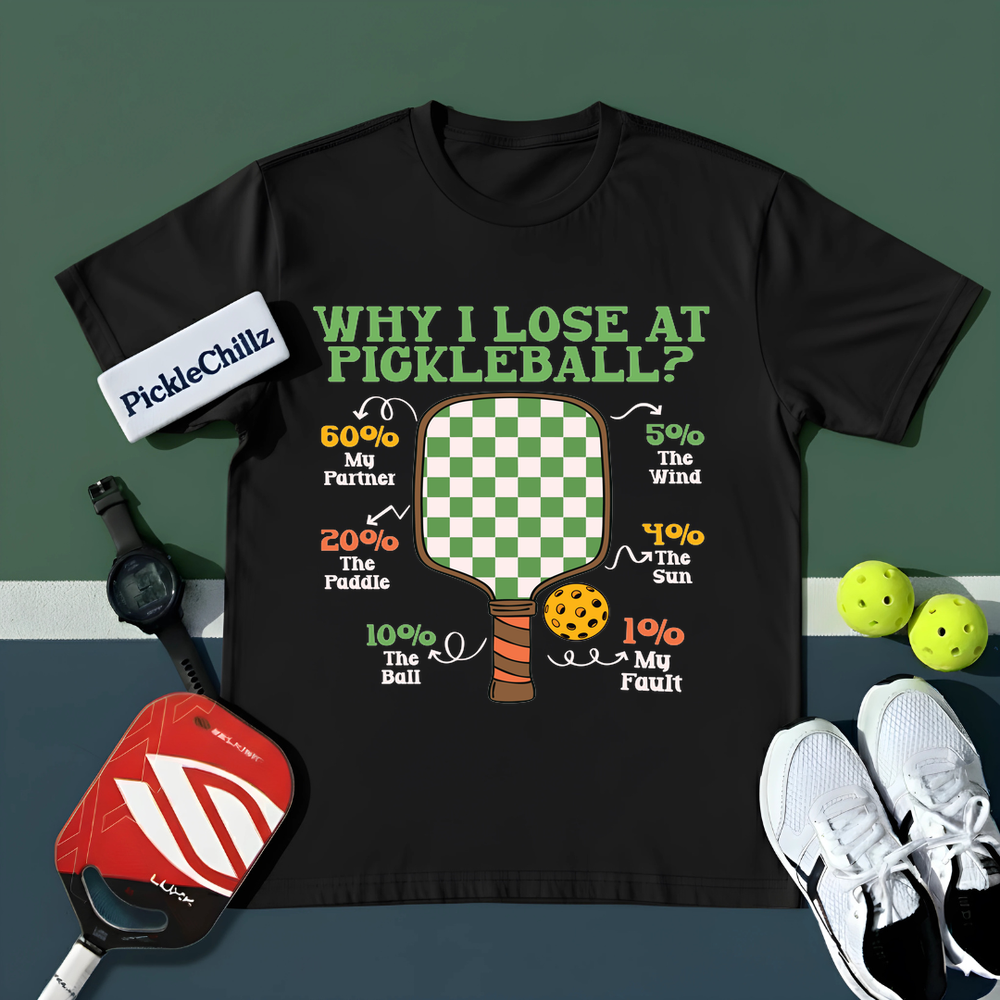 Why I Lose at Pickleball Chart Graphic Unisex T-Shirt - Picklechillz