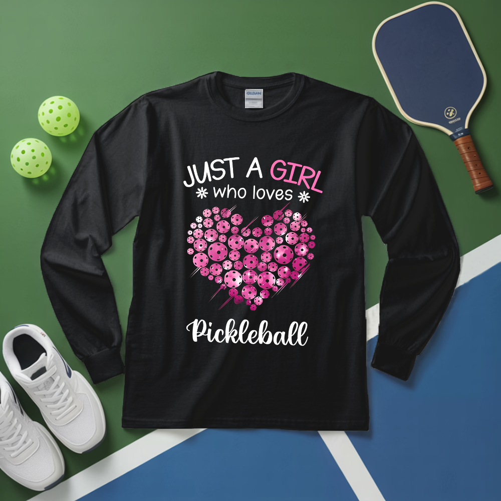 Just a Girl Who Loves Pickleball Long Sleeve - Picklechillz