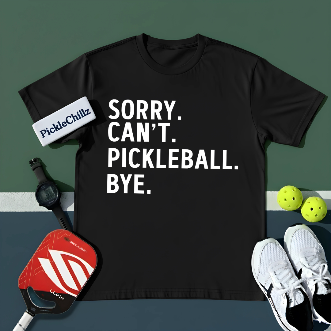 Sorry Can't Pickleball Bye Unisex T-Shirt - Picklechillz