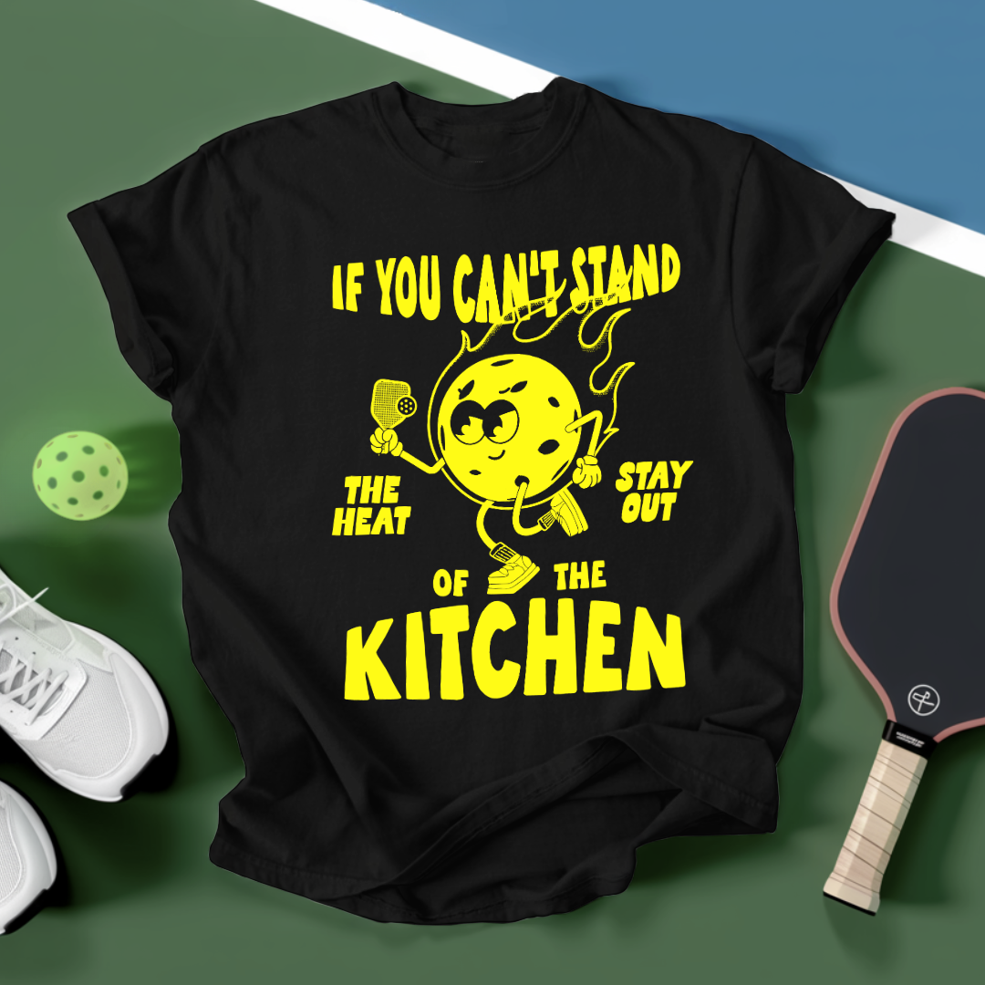 If You Can’t Stand The Heat Stay Out Of The Kitchen Unisex T-Shirt - Picklechillz