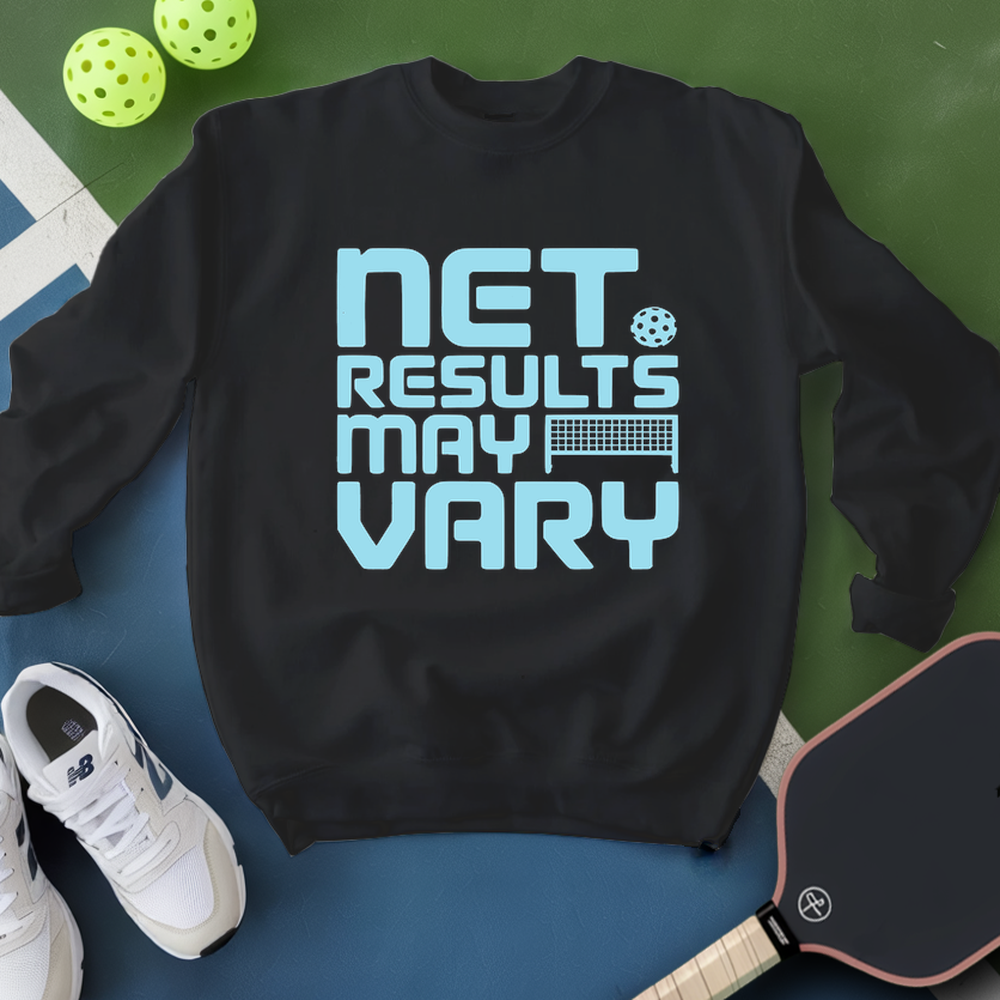 Net Results May Vary Sweatshirt - Picklechillz
