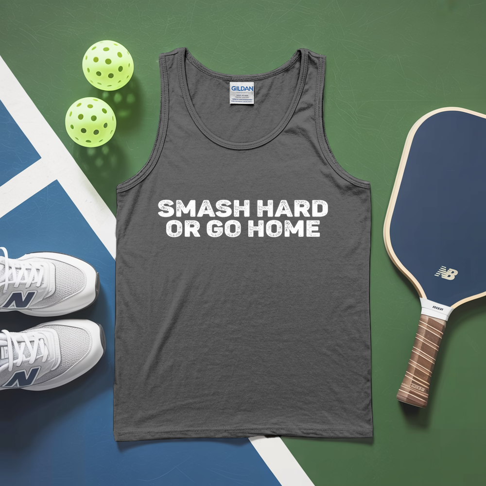 Smash Hard or Go Home Tank Top - Picklechillz