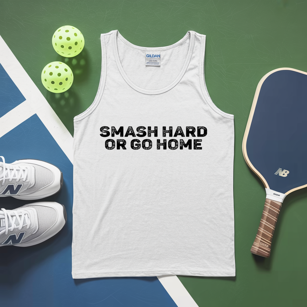 Smash Hard or Go Home Tank Top - Picklechillz