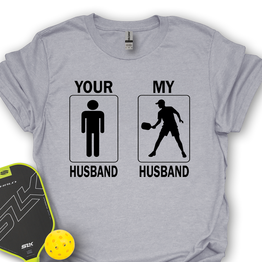 Your Husband / My Husband Unisex T-Shirt - Picklechillz