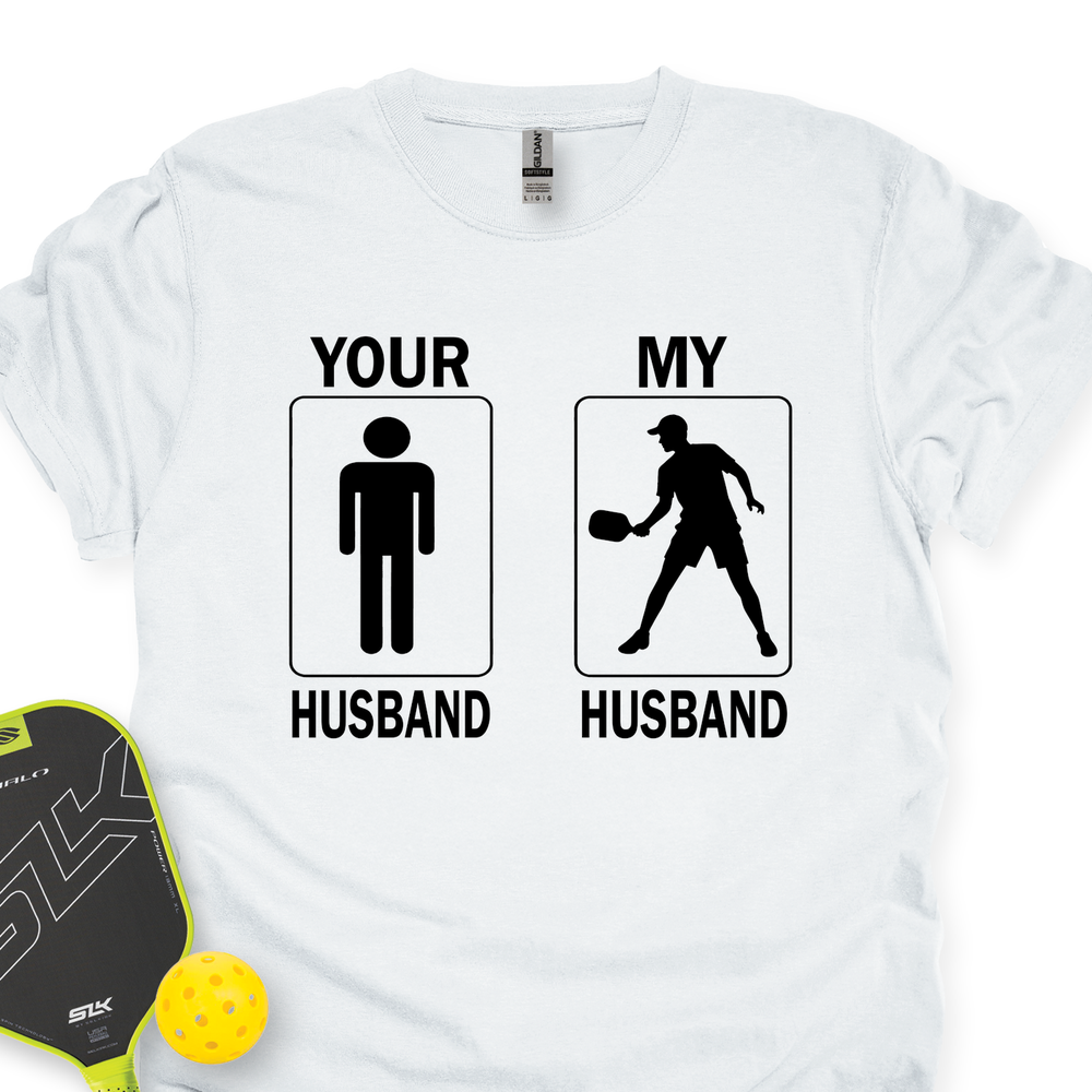 Your Husband / My Husband Unisex T-Shirt - Picklechillz