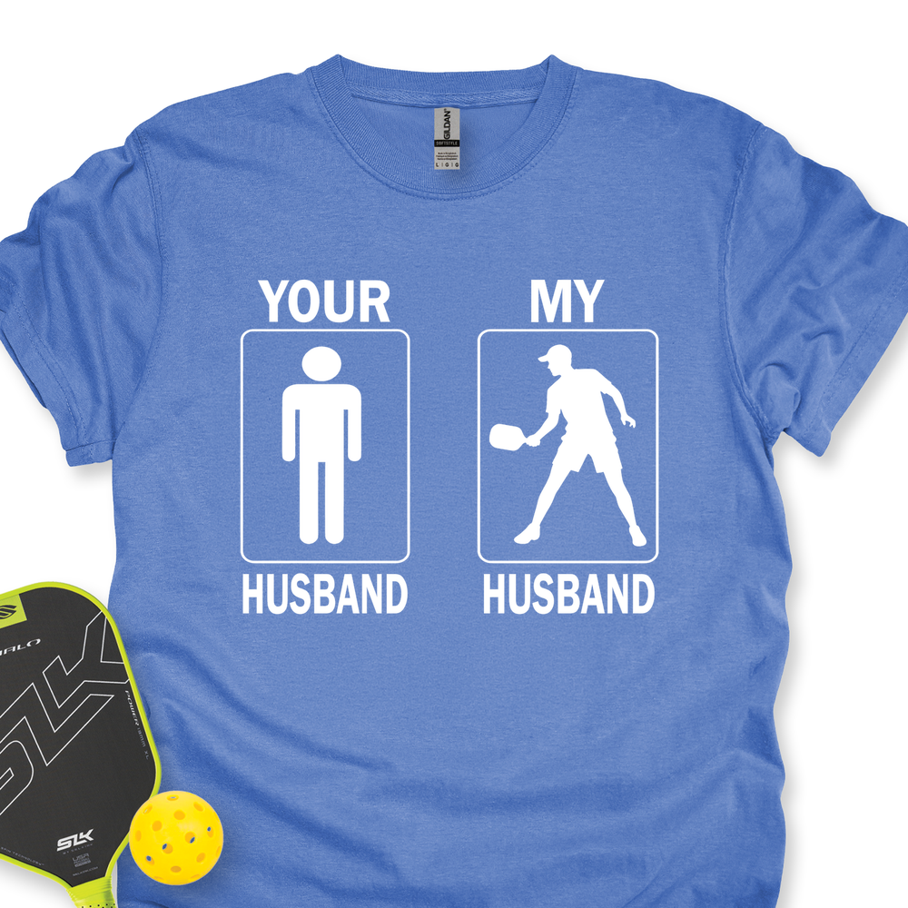 Your Husband / My Husband Unisex T-Shirt - Picklechillz