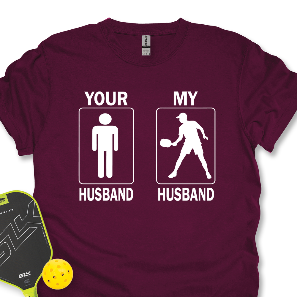 Your Husband / My Husband Unisex T-Shirt - Picklechillz