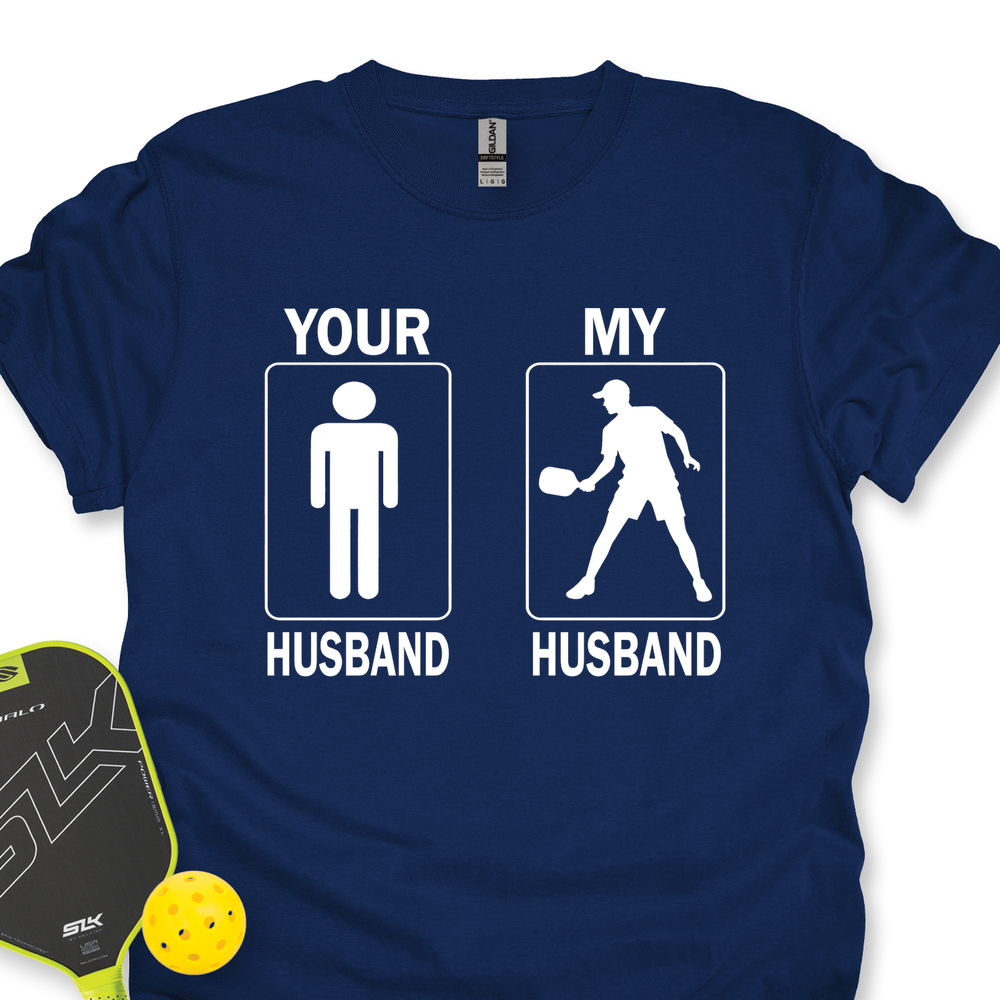 Your Husband / My Husband Unisex T-Shirt - Picklechillz