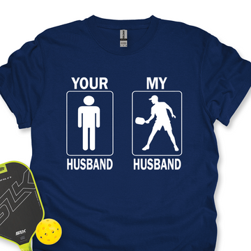 Your Husband / My Husband Unisex T-Shirt - Picklechillz