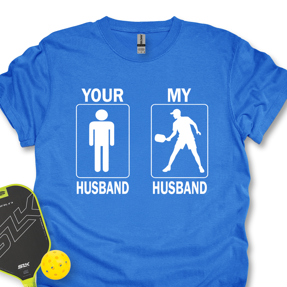 Your Husband / My Husband Unisex T-Shirt - Picklechillz