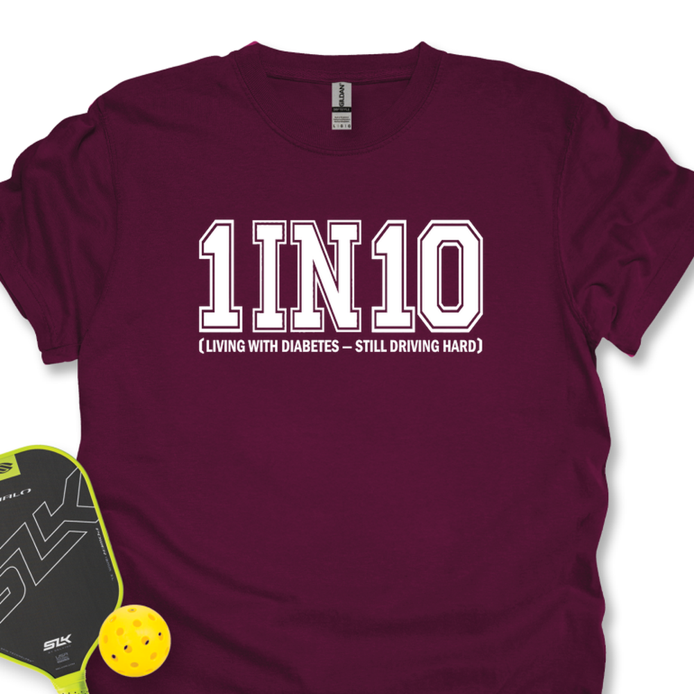 1 In 10 (Living With Diabetes - Still Driving Hard) Unisex T-Shirt - Picklechillz