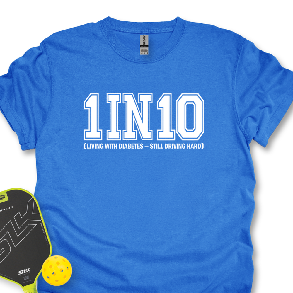 1 In 10 (Living With Diabetes - Still Driving Hard) Unisex T-Shirt - Picklechillz