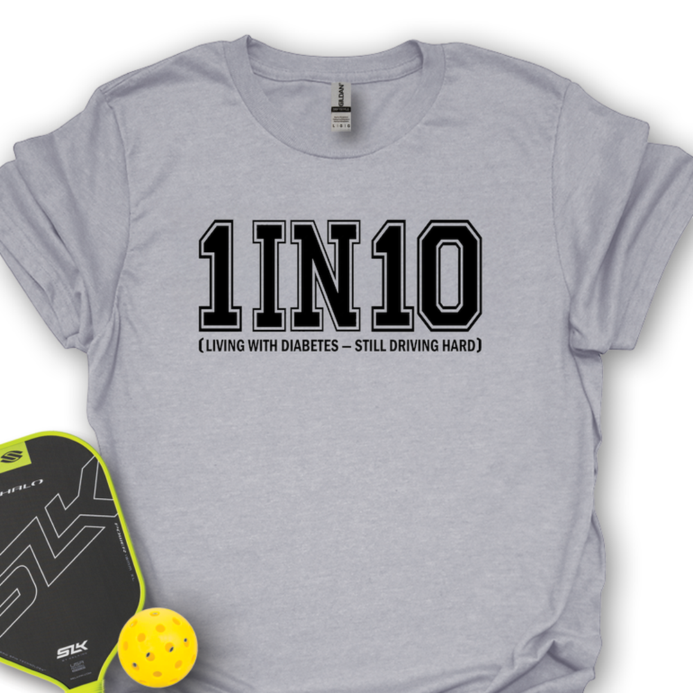 1 In 10 (Living With Diabetes - Still Driving Hard) Unisex T-Shirt - Picklechillz