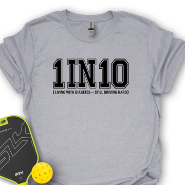1 In 10 (Living With Diabetes - Still Driving Hard) Unisex T-Shirt - Picklechillz