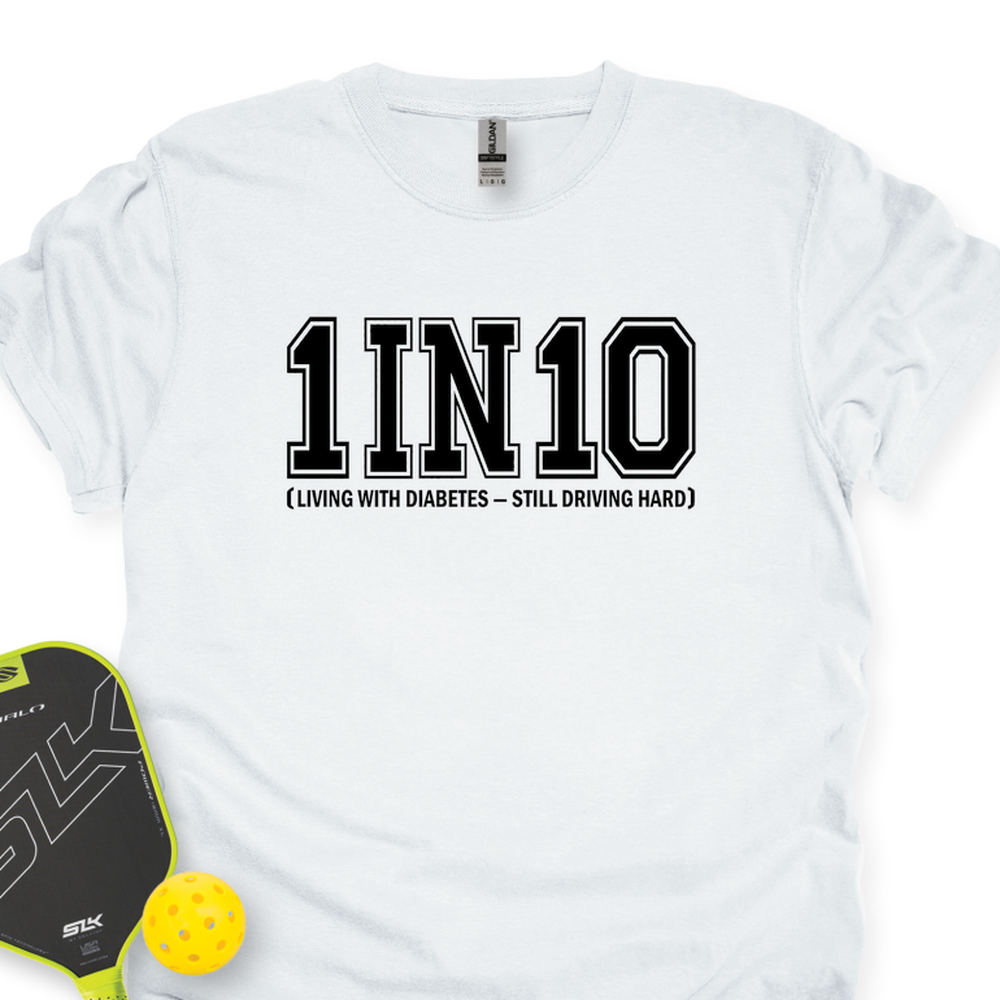 1 In 10 (Living With Diabetes - Still Driving Hard) Unisex T-Shirt - Picklechillz