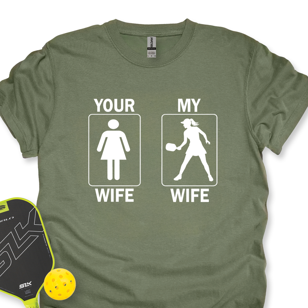 Your Wife / My Wife Unisex T-Shirt - Picklechillz