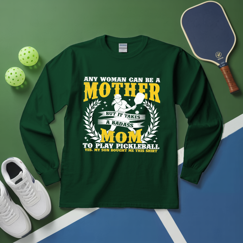 Any Woman Can Be A Mother, Mom To Play Pickleball  V1 Long Sleeve - Picklechillz