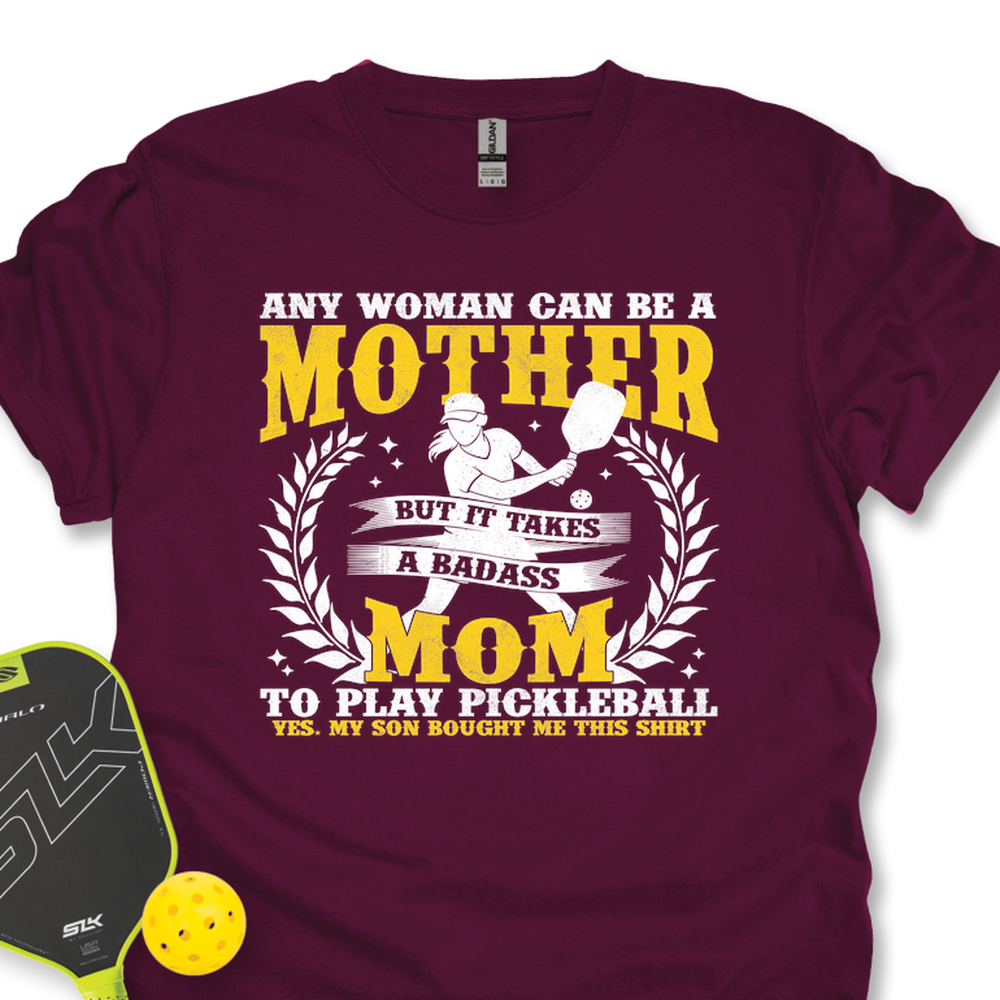 Any Woman Can Be A Mother, Mom To Play Pickleball  V1 Unisex T-Shirt - Picklechillz