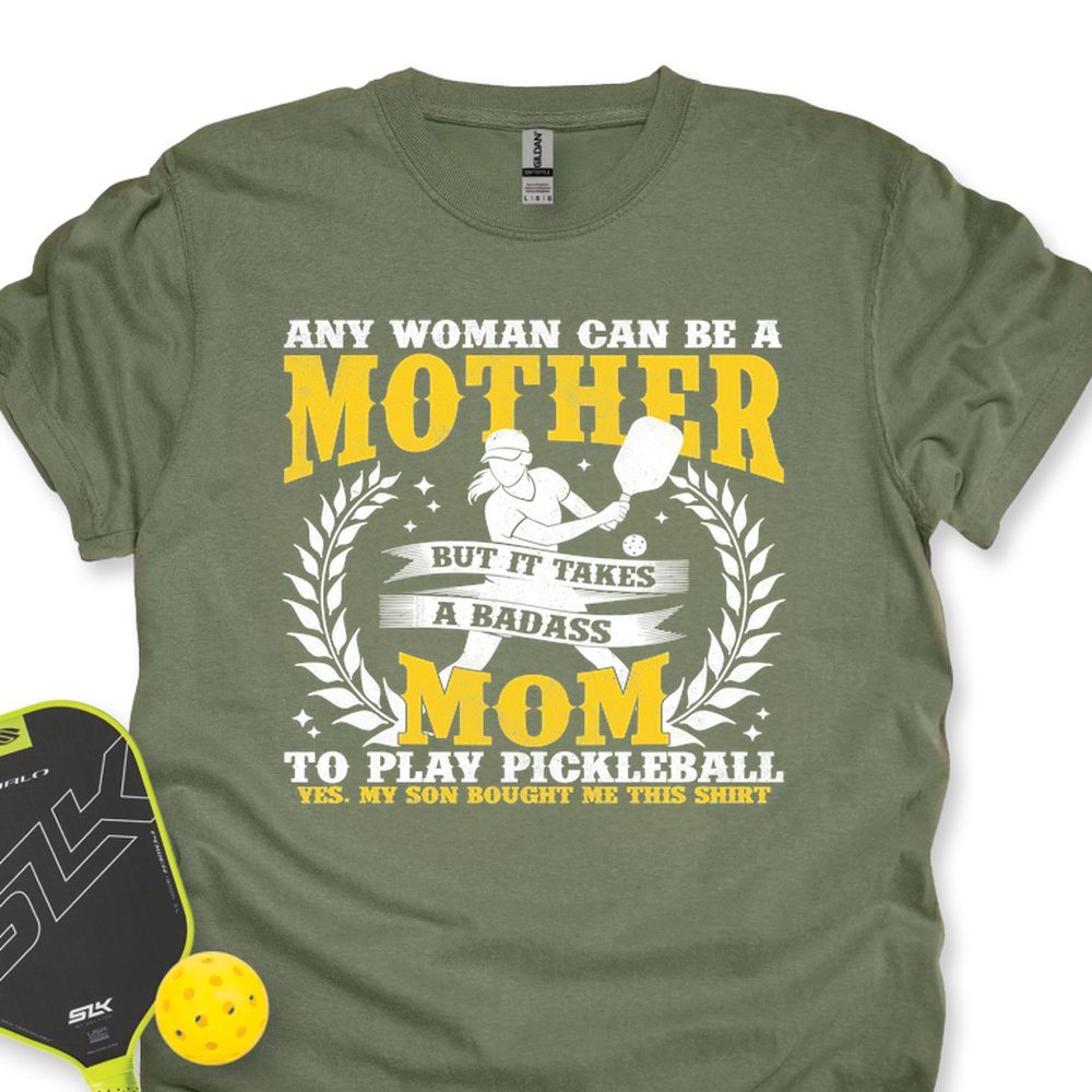 Any Woman Can Be A Mother, Mom To Play Pickleball  V1 Unisex T-Shirt - Picklechillz