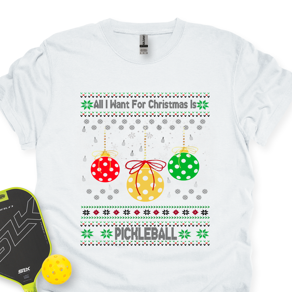 All I Want For Christmas Is Pickleball Unisex T-Shirt - Picklechillz