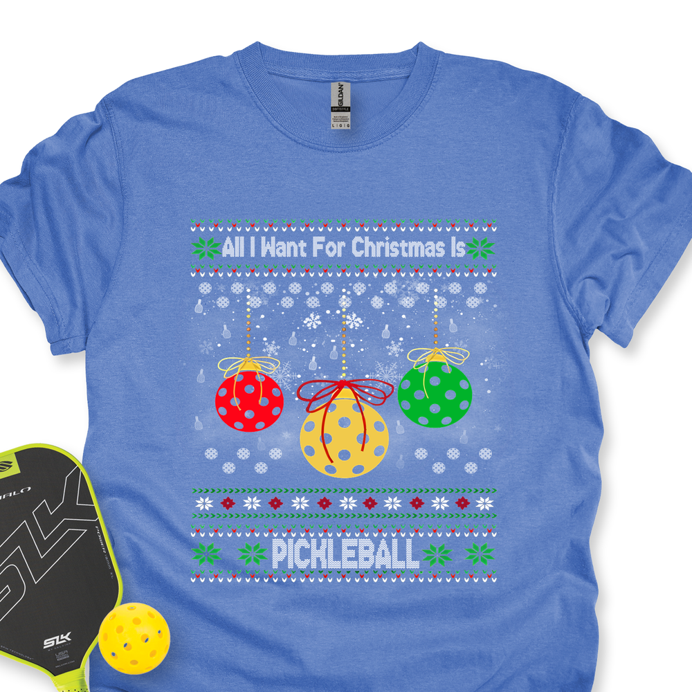 All I Want For Christmas Is Pickleball Unisex T-Shirt - Picklechillz