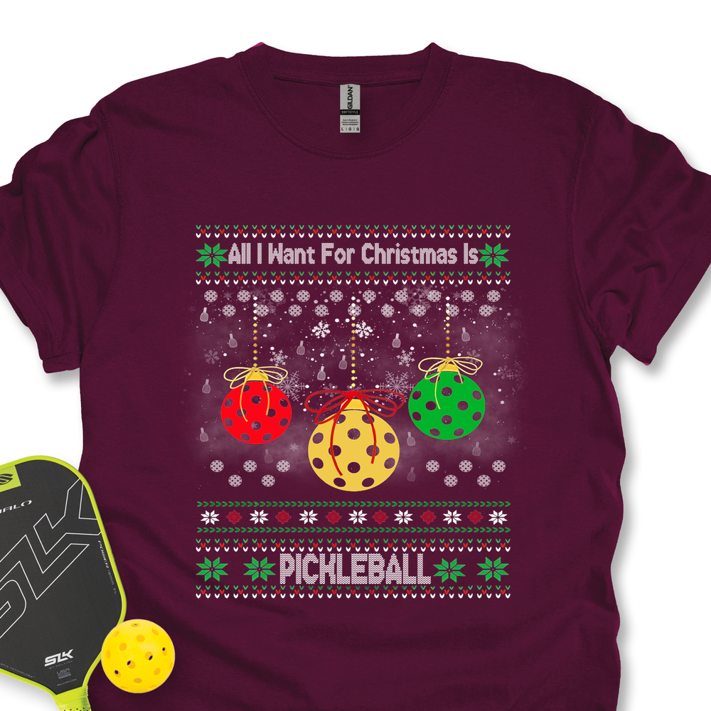 All I Want For Christmas Is Pickleball Unisex T-Shirt - Picklechillz