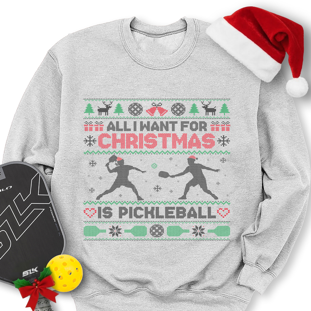 New All I Want For Christmas Is pickleball Sweatshirt - Picklechillz