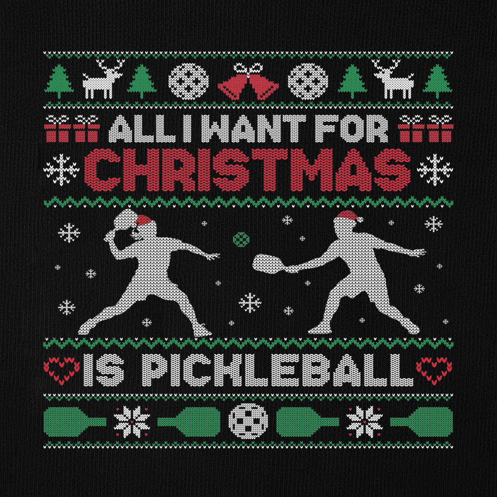 New All I Want For Christmas Is pickleball Sweatshirt - Picklechillz