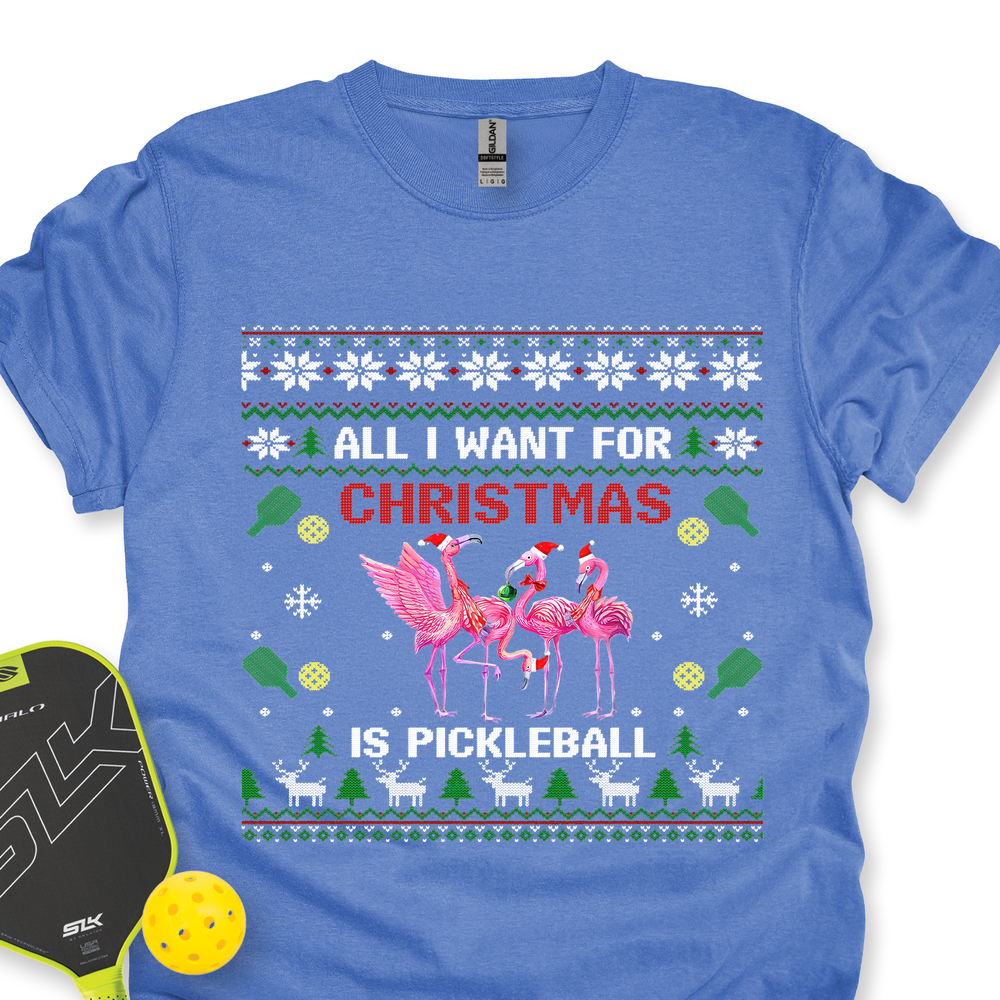 All I Want For Christmas Is Pickleball Gift Unisex T-Shirt - Picklechillz