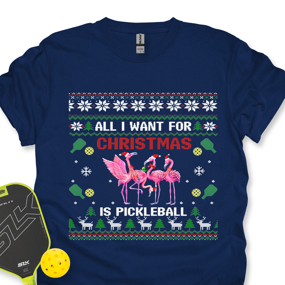 All I Want For Christmas Is Pickleball Gift Unisex T-Shirt - Picklechillz