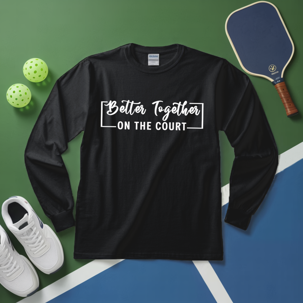 Better Together (On The Court) Long Sleeve - Picklechillz