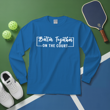 Better Together (On The Court) Long Sleeve - Picklechillz