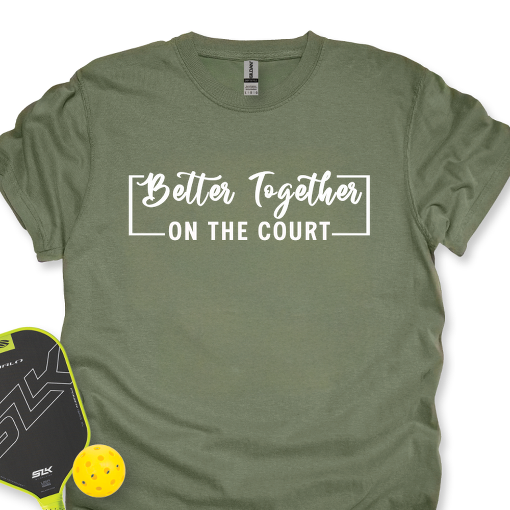 Better Together (On The Court) Unisex T-Shirt - Picklechillz