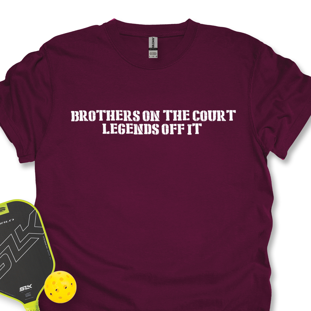 Brothers On The Court, Legends Off It Unisex T-Shirt - Picklechillz
