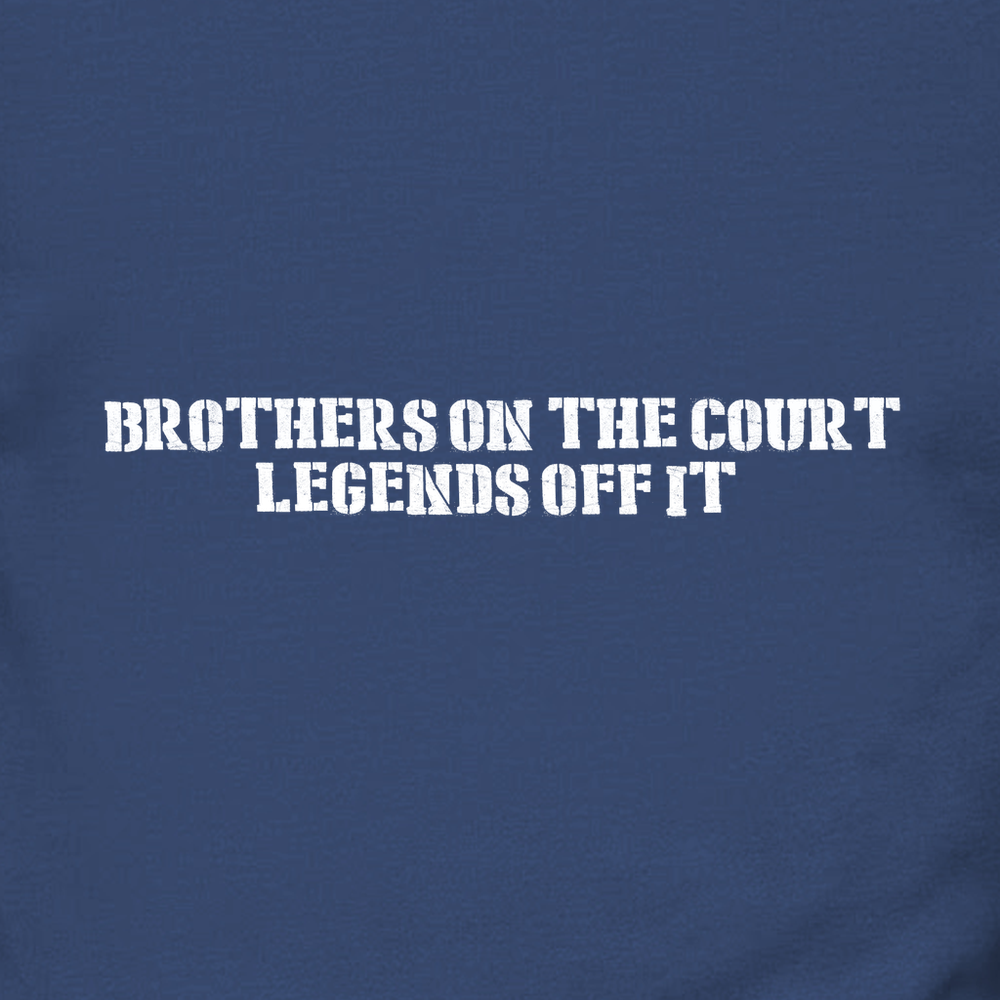 Brothers On The Court, Legends Off It Long Sleeve - Picklechillz